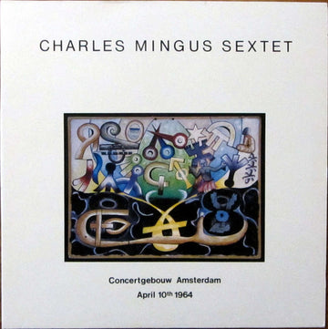 Charles Mingus Sextet : Concertgebouw Amsterdam (2xLP, Album, RM)