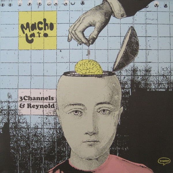 3 Channels & Reynold : Macho Lato (12")