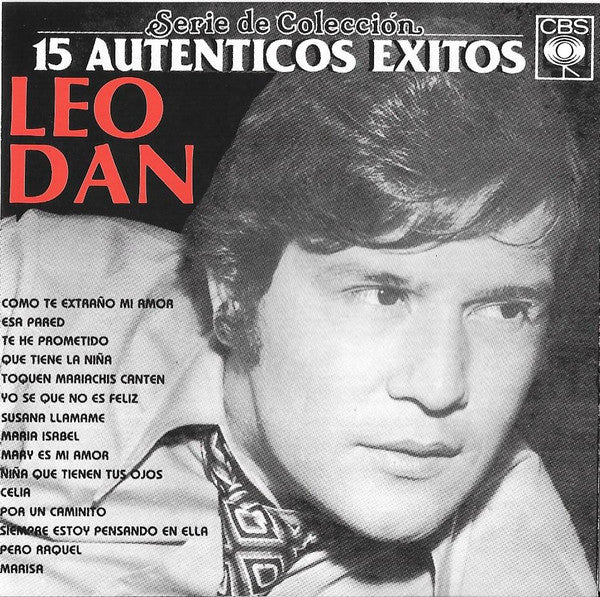 Leo Dan : 15 Autenticos Exitos (CD, Comp, RE, RP)