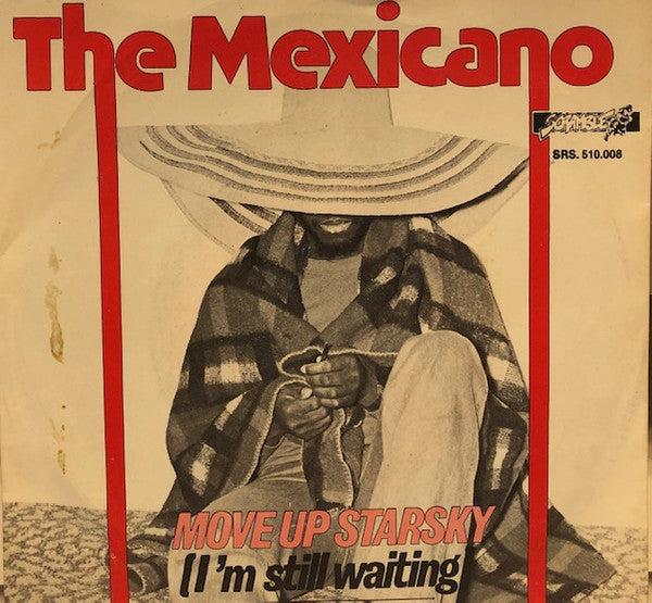 The Mexicano : Move Up Starsky (I'm Still Waiting) (7", Single)