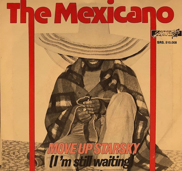 The Mexicano : Move Up Starsky (I'm Still Waiting) (7", Single)