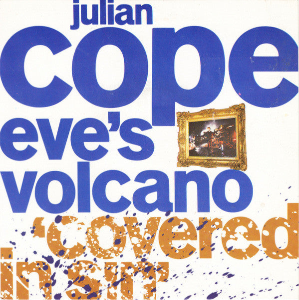 Julian Cope : Eve's Volcano 'Covered In Sin' (7", Single)