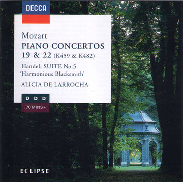 Wolfgang Amadeus Mozart, Georg Friedrich Händel / Alicia De Larrocha : Piano Concertos 19 & 22 (K459 & K482), Suite No. 5 'Harmonious Blacksmith' (CD)