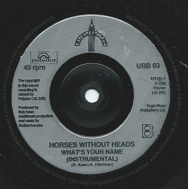 Horses Without Heads : What's Your Name (7", Single)