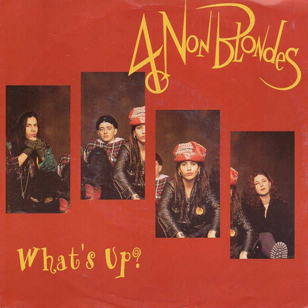 4 Non Blondes : What's Up? (7", Single, Lar)