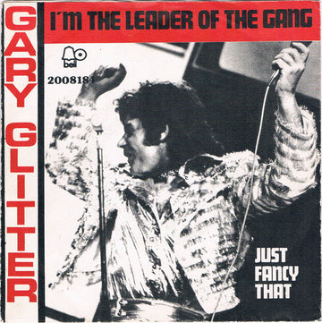 Gary Glitter : I'm The Leader Of The Gang (I Am!) (7", Single)