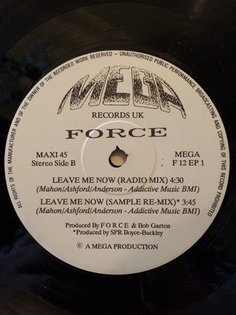 Force (11) : Leave Me Now (12")
