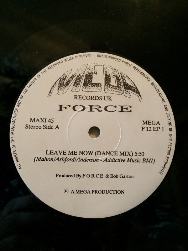 Force (11) : Leave Me Now (12")