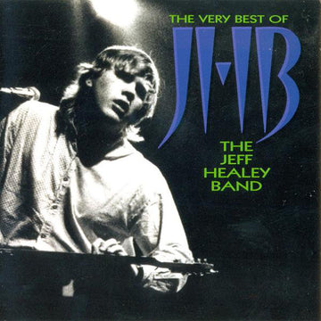 The Jeff Healey Band : The Very Best Of (CD, Comp)