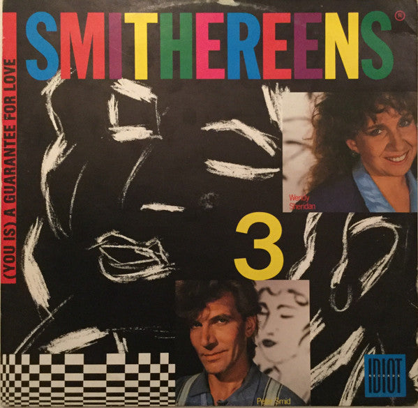 Smithereens : (You Is) A Guarantee For Love (12")