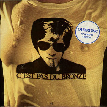 Jacques Dutronc : C'est Pas Du Bronze (LP, Album)