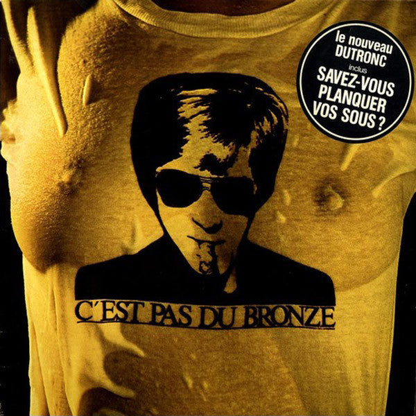 Jacques Dutronc : C'est Pas Du Bronze (LP, Album)