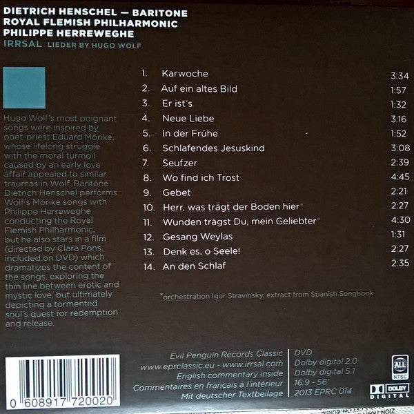 Hugo Wolf, Dietrich Henschel, Royal Flemish Philharmonic, Philippe Herreweghe : Irrsal - Lieder By Hugo Wolf (CD + DVD-V, NTSC + Album)