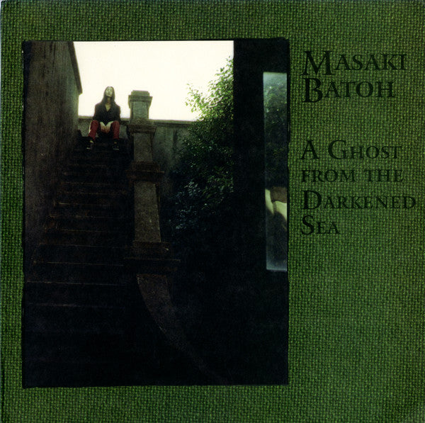 Masaki Batoh : A Ghost From The Darkened Sea (12", EP)