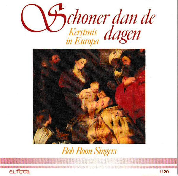 Bob Boon Singers : Schoner Dan De Dagen Kerstmis In Europa (CD, Album)