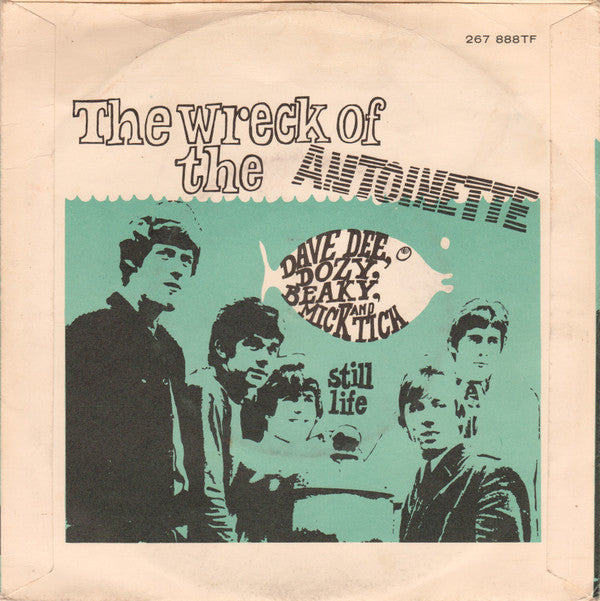 Dave Dee, Dozy, Beaky, Mick & Tich : The Wreck Of The 'Antoinette' (7", Single, Mono)