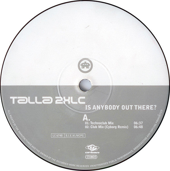 Talla 2XLC : Is Anybody Out There? (12")