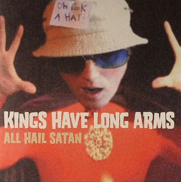 Kings Have Long Arms : All Hail Satan (7")