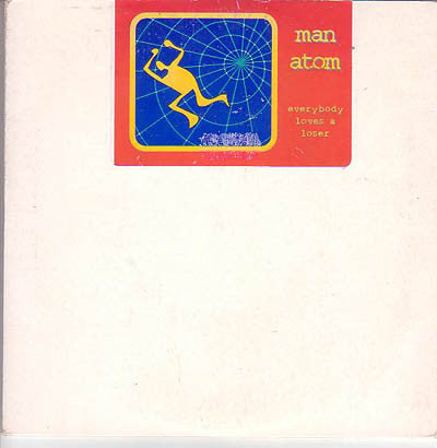 Man Atom : Everybody Loves A Loser (7", EP, Ltd, Num, Gre)