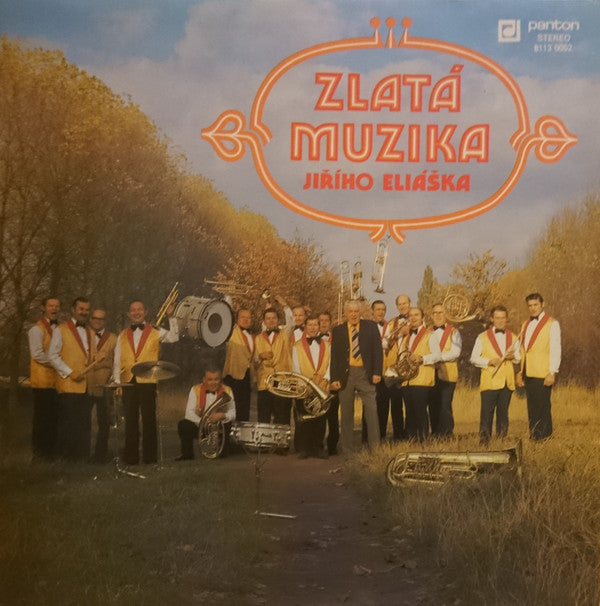 Zlatá Muzika : Zlatá Muzika Jiřího Eliáška (LP, Album)