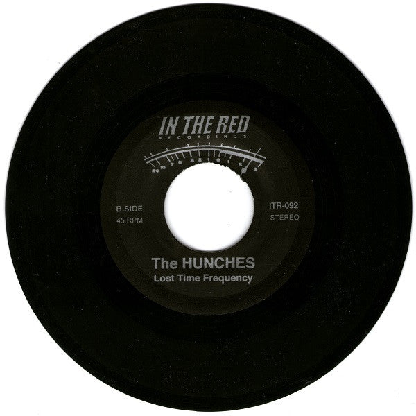The Hunches : Got Some Hate / Lost Time Frequency (7")