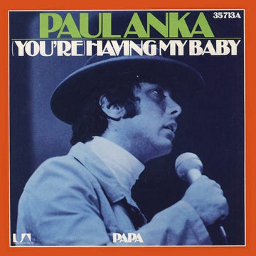 Paul Anka : (You're) Having My Baby (7", Single)