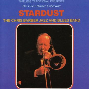 The Chris Barber Jazz And Blues Band : Stardust (CD, Album)