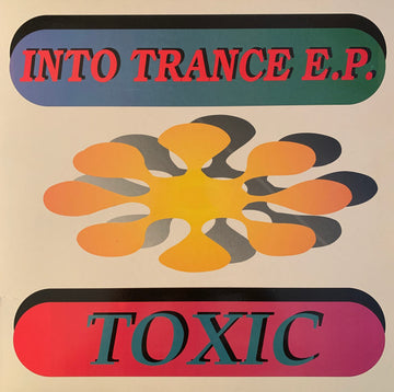 Toxic (10) : Into Trance E.P. (12", EP)