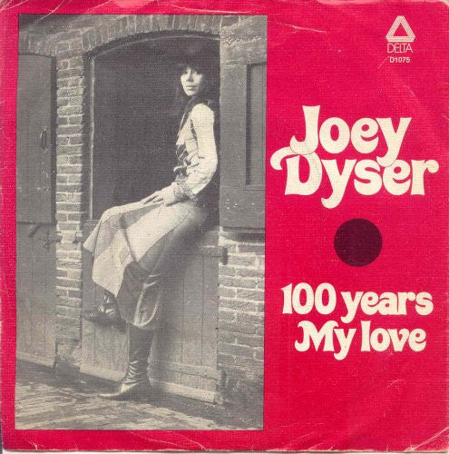 Joey Dyser : 100 Years / My Love (7", Single)