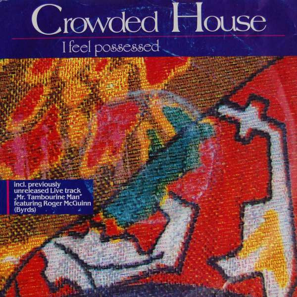 Crowded House : I Feel Possessed (7", Single)