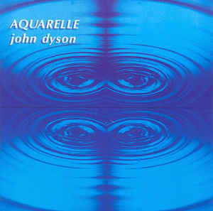 John Dyson : Aquarelle (CD, Album, RE)