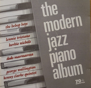 Bud Powell, Lennie Tristano, Herbie Nichols, Dodo Marmarosa, George Wallington, Horace Silver : The Modern Jazz Piano Album (CD, Comp, RE)