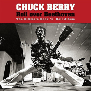 Chuck Berry : Roll Over Beethoven: The Ultimate Rock 'N' Roll Album (LP, Comp)