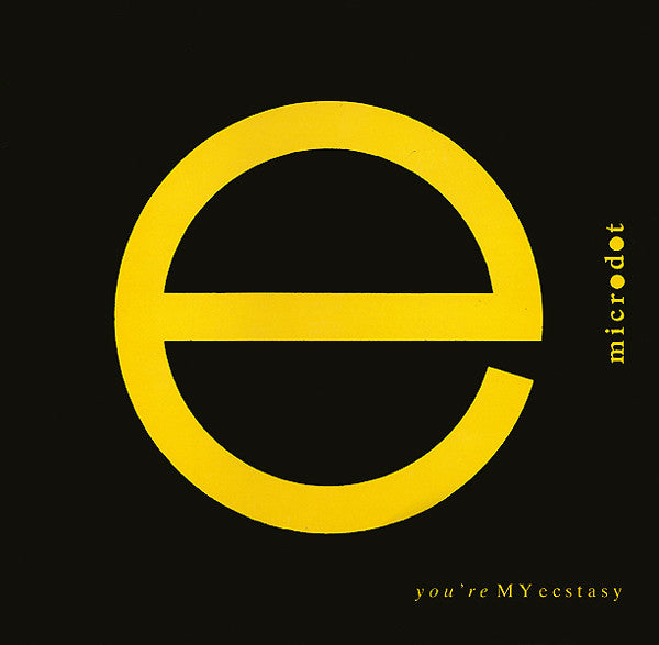 Microdot : You're My Ecstasy (12")