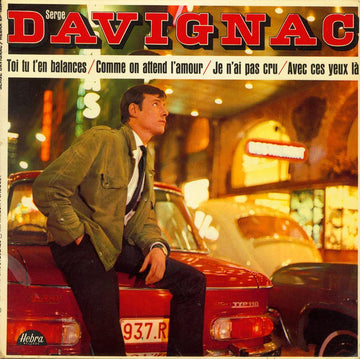 Serge Davignac : Toi Tu T'en Balances (7", EP)