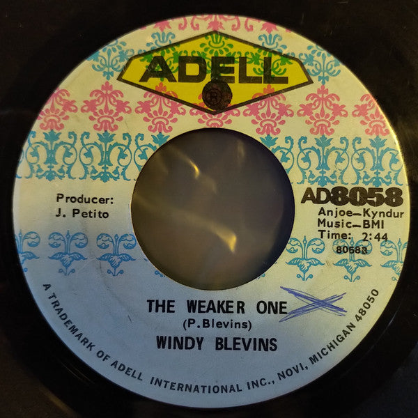 Windy Blevins : (Son Of A Gun) We Might Have Won / The Weaker One (7")