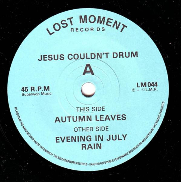 Jesus Couldn't Drum : Autumn Leaves (7")