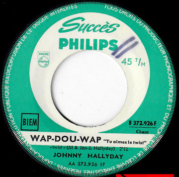 Johnny Hallyday : Wap-Dou-Wap / Si Tu Me Téléphones (7", Single, Jukebox)