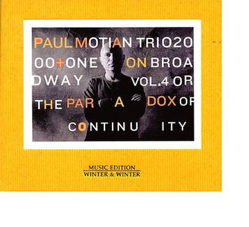 Paul Motian Trio 2000 + One : On Broadway Vol.4 Or The Paradox Of Continuity (CD, Album)