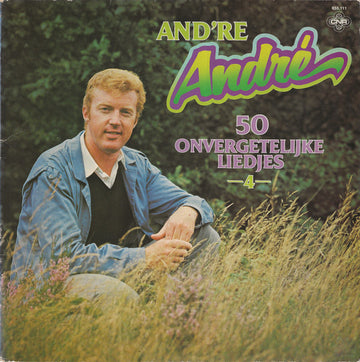 André van Duin : And're André 4 - 50 Onvergetelijke Liedjes (LP, Album)