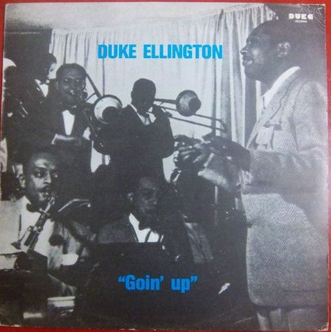 Duke Ellington And His Orchestra : Goin' Up (LP, Album, Mono)
