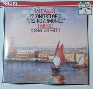 Antonio Vivaldi - I Musici, Roberto Michelucci : L'Estro Armonico, Op.3 (Complete) (2xCD, RM)