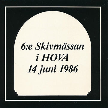 Various : 6:e Skivmässan i HOVA 14 juni 1986 (7", Comp, Mono)