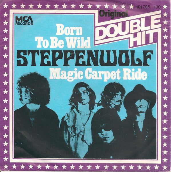 Steppenwolf : Born To Be Wild / Magic Carpet Ride (7", Single)
