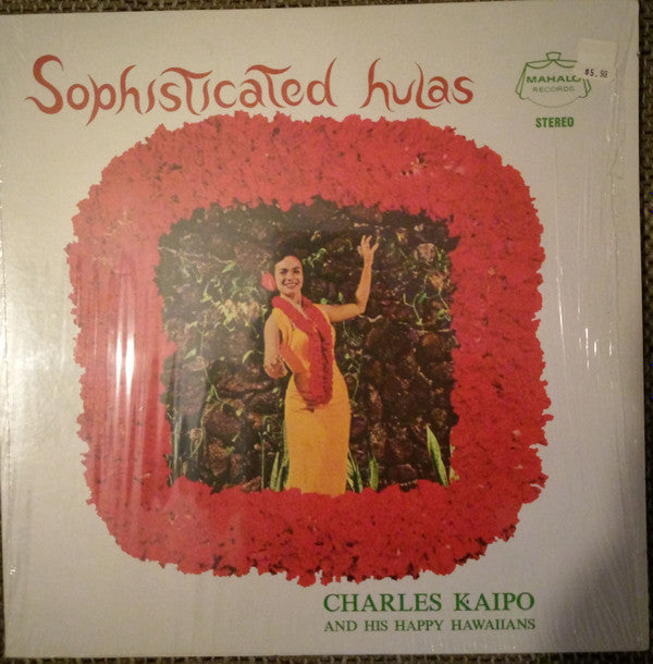 Charles Kaipo And His Happy Hawaiians : Sophisticated Hulas (LP, Album)