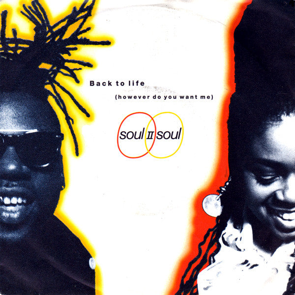 Soul II Soul : Back To Life (However Do You Want Me) (7", Single)