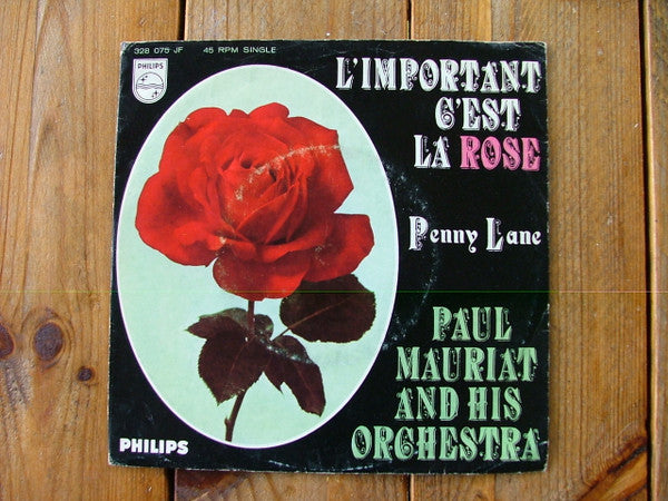 Paul Mauriat And His Orchestra : L'Important C'Est La Rose (7", Single)