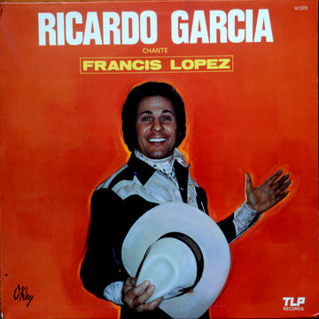 Ricardo Garcia (4) : Ricardo Garcia Chante Francis Lopez (LP, Album)