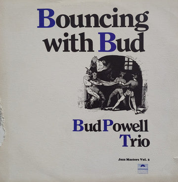 The Bud Powell Trio : Bouncing With Bud (LP, Album, RE)