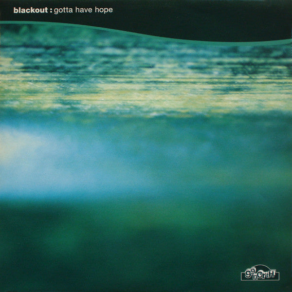 Blackout : Gotta Have Hope (12")